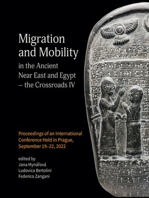 cover image of Migration and Mobility in the Ancient Near East and Egypt--the Crossroads IV